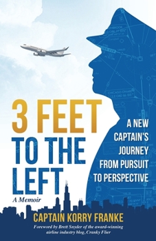 Paperback 3 Feet to the Left: A New Captain's Journey from Pursuit to Perspective Book