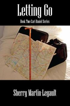 Paperback Letting Go: Book Two Cari Daniel Series Book