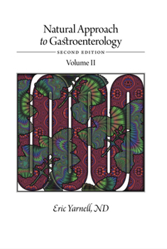 Hardcover Natural Approach to Gastroenterology Volume II: Second Edition Book