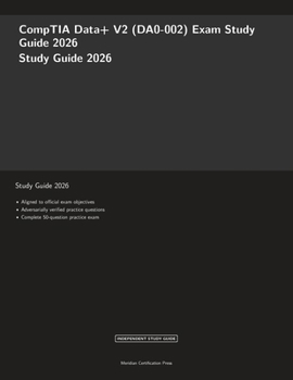 CompTIA Data+ V2 (DA0-002) Exam Study Guide 2026 (Meridian Certification Press Study Guides)