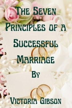 Paperback The Seven Principles of a Successful Marriage Book