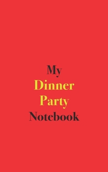 Paperback My Dinner Party Notebook: Blank Lined Notebook Book