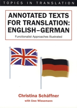 Paperback Annotated Texts for Translation: English-German, Functionalist Approaches Illustrated Book