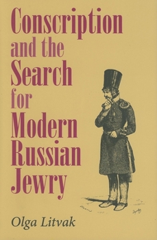 Hardcover Conscription and the Search for Modern Russian Jewry Book