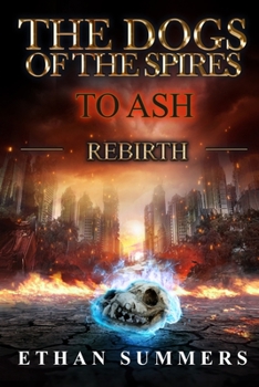 Paperback To Ash: A Post-Apocalyptic Fantasy Adventure Book
