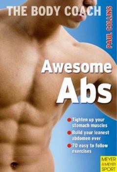 Paperback Awesome Abs: Build Your Leanest Midsection Ever with Australia's Body Coach Book