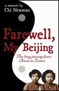 Paperback Farewell, My Beijing: The Long Journey from China to Tucson Book