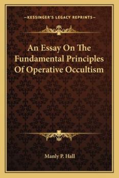 Paperback An Essay On The Fundamental Principles Of Operative Occultism Book