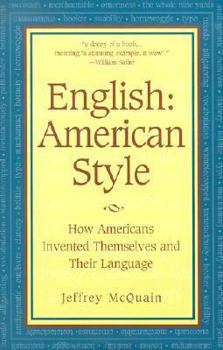 Hardcover English: American Style: How Americans Invented Themselves and Their Language Book