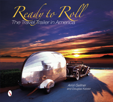 Hardcover Ready to Roll: The Travel Trailer in America Book
