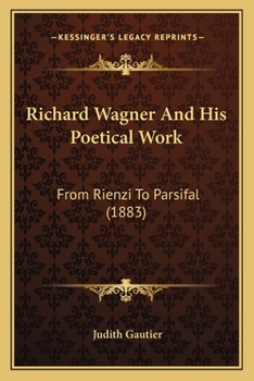 Richard Wagner, Rienzi to Parsifal