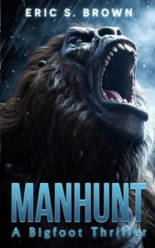 Paperback Manhunt: A Bigfoot Thriller Book