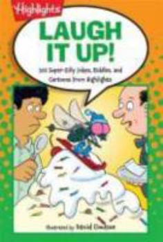 Paperback Laugh It Up!: 501 Super-Silly Jokes, Riddles, and Cartoons from Highlights(tm) Book