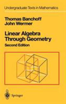 Hardcover Linear Algebra Through Geometry Book
