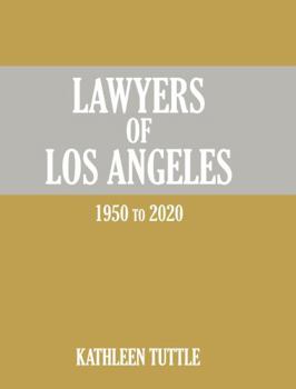 Hardcover Lawyers of Los Angeles: 1950 to 2020 Book