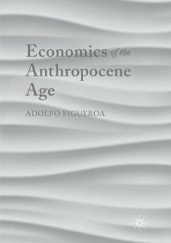 Paperback Economics of the Anthropocene Age Book