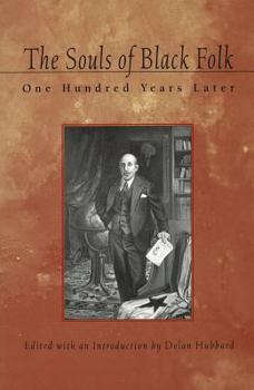 Hardcover The Souls of Black Folk: One Hundred Years Later Book