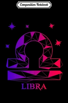 Composition Notebook: Libra zodiac for women October Gift Premium Journal/Notebook Blank Lined Ruled 6x9 100 Pages