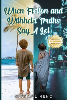 Paperback When Fiction and Withheld Truths Says A Lot Book