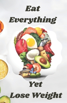 Paperback Eat Everything Yet Lose Weight Book