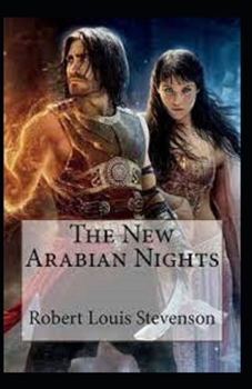 Paperback The New Arabian Nights -Collection of Short Stories- Stevenson's Collections-Annotated Book