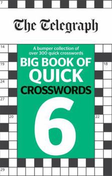 Paperback Telegraph Big Book Of Quick Crosswords 6 Book