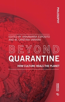 Paperback Beyond Quarantine: How Culture Heals the Planet Book