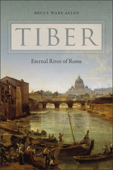 Hardcover Tiber: Eternal River of Rome Book