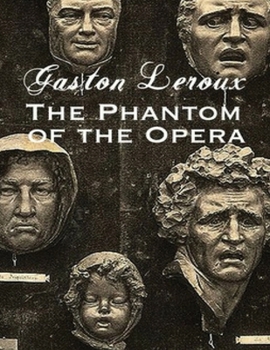 Paperback The Phantom of the Opera (Annotated) Book