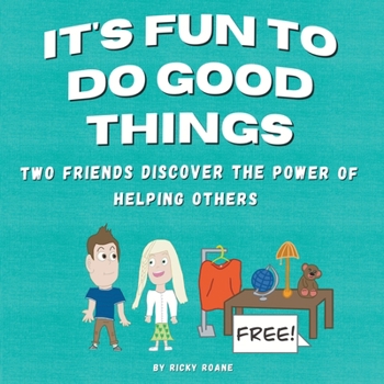 Paperback It's Fun to Do Good Things: Two Friends Discover the Power of Helping Others [Large Print] Book