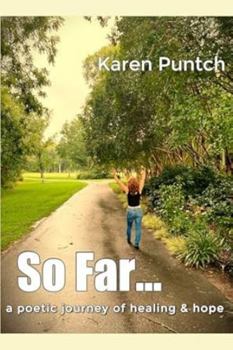 Paperback So Far...: a poetic journey of healing & hope Book