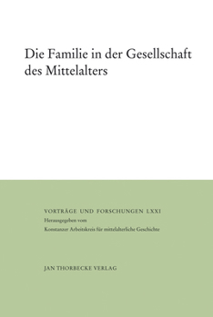 Hardcover Die Familie in Der Gesellschaft Des Mittelalters [German] Book