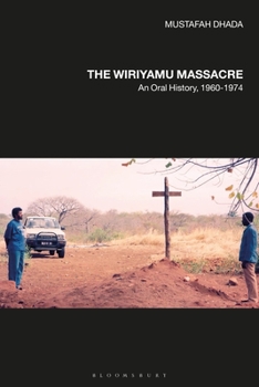 Paperback The Wiriyamu Massacre: An Oral History, 1960-1974 Book