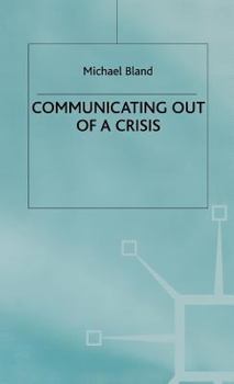 Hardcover Communicating Out of a Crisis Book