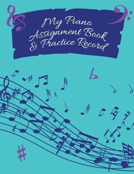 Paperback My Piano Assignment Book & Practice Record Book