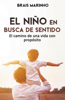 Paperback El niño en busca de sentido [Spanish] Book