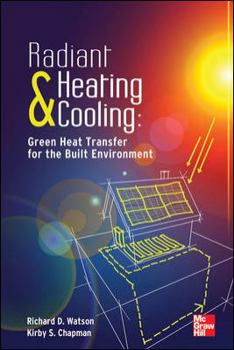 Hardcover Radiant Heating and Cooling Green Heat Transfer for the Built Environment Book