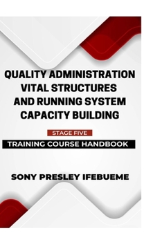 Paperback Quality Administration Vital Structures and Running System Capacity Building Book