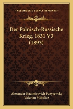 Paperback Der Polnisch-Russische Krieg, 1831 V3 (1893) [German] Book