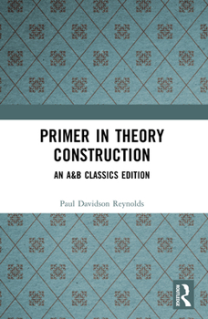 Paperback Primer in Theory Construction: An A&B Classics Edition Book
