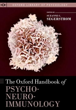 The Oxford Handbook of Psychoneuroimmunology - Book  of the Oxford Library of Psychology