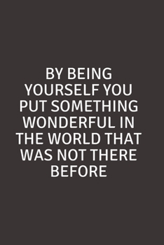 Paperback By being yourself you put something wonderful in the world that was not there before: Blank Lined Peacock Notebook Journal & Planner - Funny Humor Lov Book