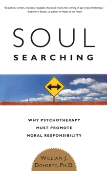 Paperback Soul Searching: Why Psychotherapy Must Promote Moral Responsibility Book