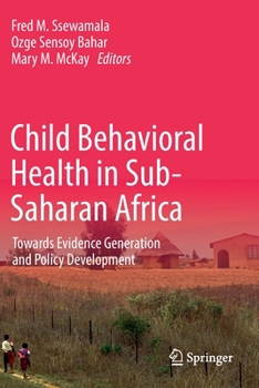 Paperback Child Behavioral Health in Sub-Saharan Africa: Towards Evidence Generation and Policy Development Book