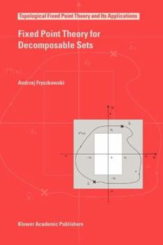 Paperback Fixed Point Theory for Decomposable Sets Book