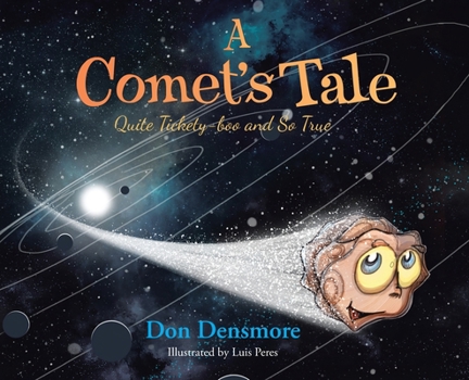 Hardcover A Comet's Tale: Quite Tickety-boo and So True Book