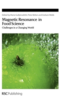 Hardcover Magnetic Resonance in Food Science: Challenges in a Changing World Book