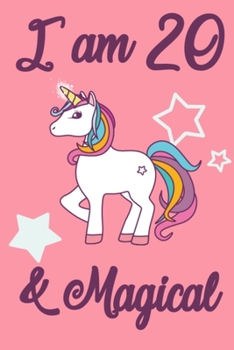Paperback I am 20 and Magical: 20 Year Old Girls Birthday Gifts Notebook Journal for 20 Years Old Girl - 6x9 110 Pages Wide Lined Blank Unicorn Noteb Book