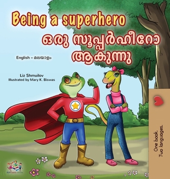 Being a Superhero (English Malayalam Bilingual Children's Book) (English Malayalam Bilingual Collection) (Malayalam Edition)