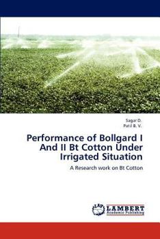 Paperback Performance of Bollgard I And II Bt Cotton Under Irrigated Situation Book